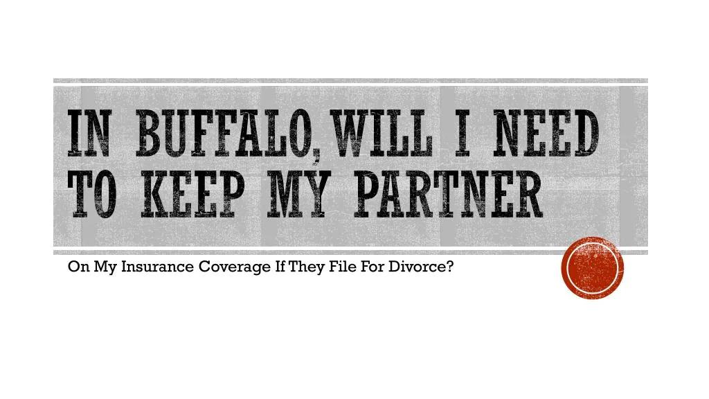 in buffalo will i need to keep my partner
