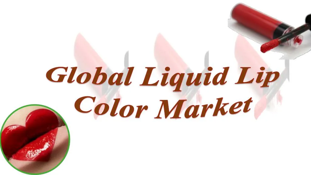 global liquid lip color market