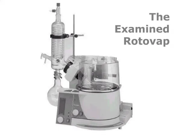 The Examined Rotovap