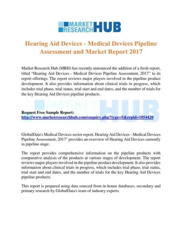 Hearing Aid Devices - Medical Devices Pipeline Assessment and Market Report 2017