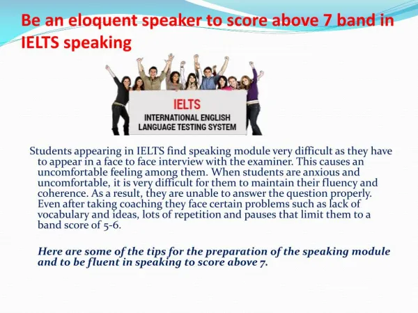 Be an eloquent speaker to score above 7 band in IELTS speaking