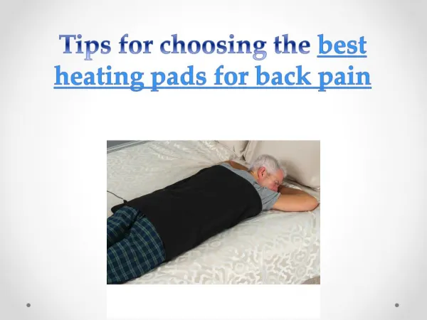 Tips for choosing the best heating pads for back pain