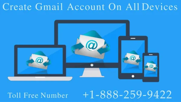 Create Gmail Account via Gmail Technical Support Service @ 1-888-259-9422