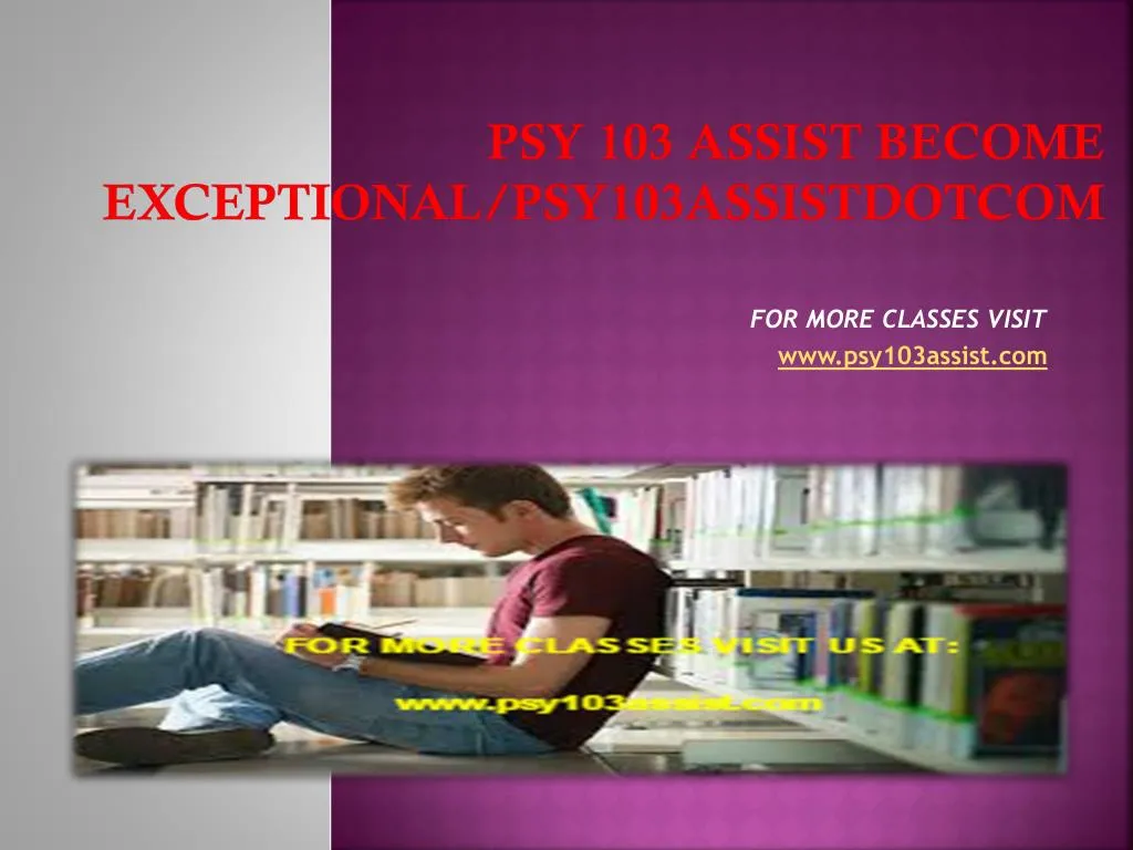 psy 103 assist become exceptional psy103assistdotcom