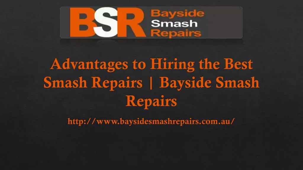 advantages to hiring the best smash repairs bayside smash repairs