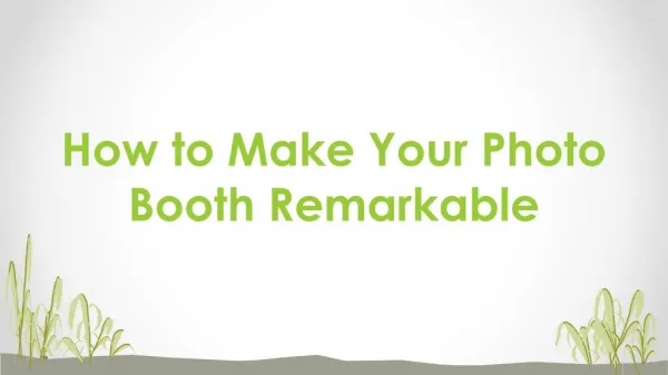 How to Make Your Photo Booth Remarkable
