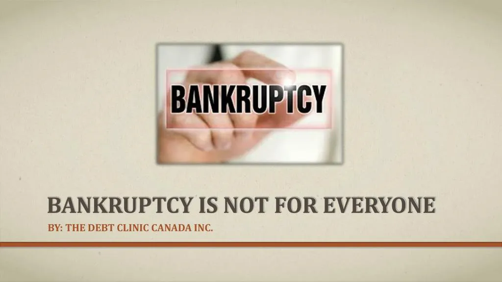bankruptcy is not for everyone
