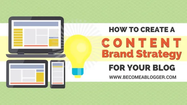 How to Create a Content Brand Strategy for Your Blog