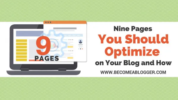 Nine Pages You Should Optimize on Your Blog and How