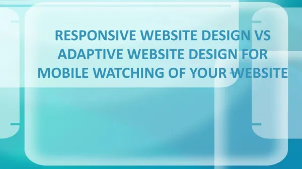 Responsive Website Design Vs Adaptive Website Design