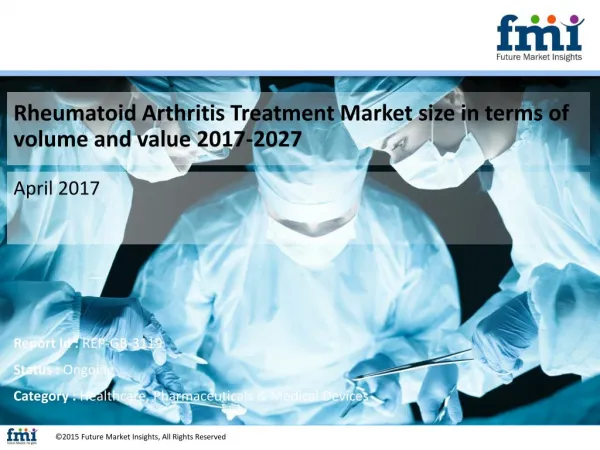 Rheumatoid Arthritis Treatment Market Revenue, Opportunity, Forecast and Value Chain 2017-2027
