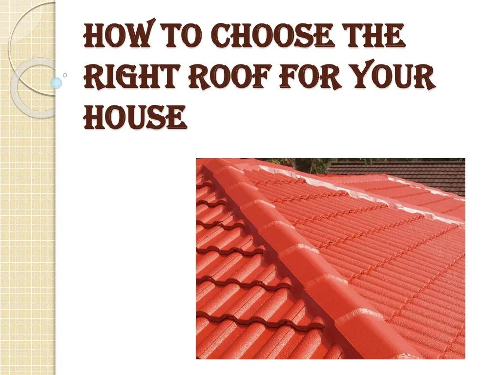 how to choose the right roof for your house