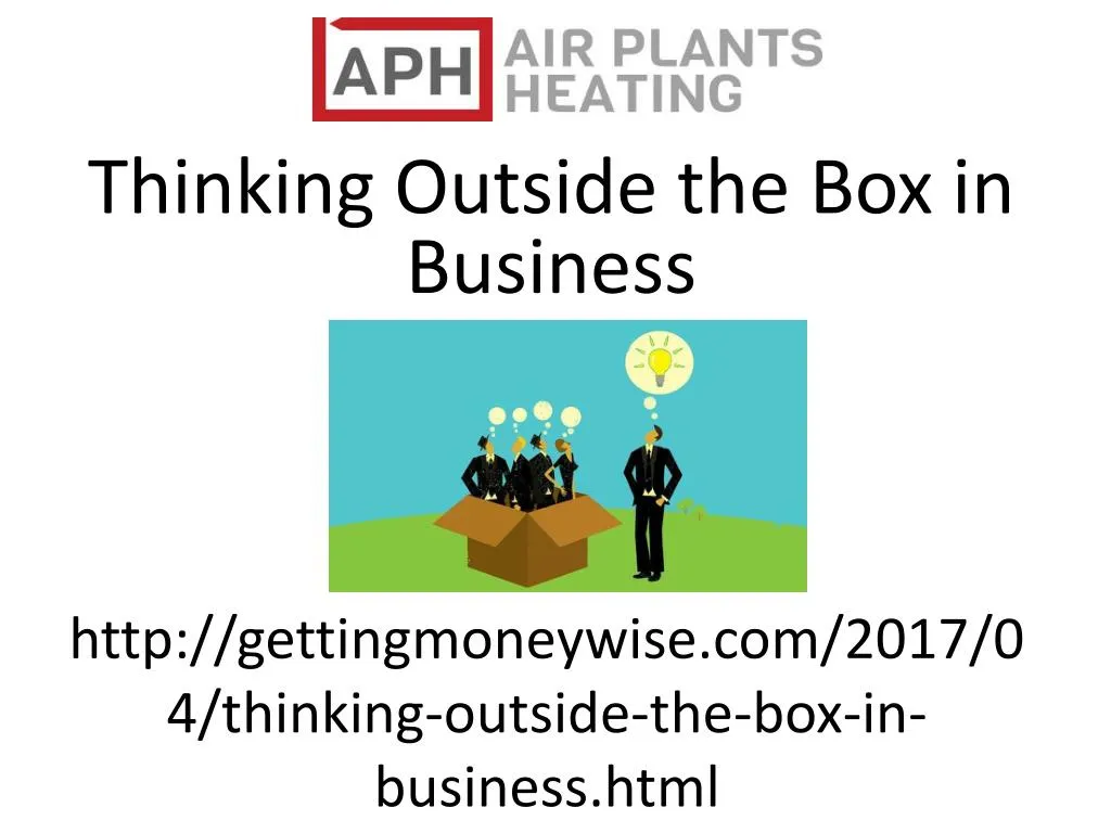 http gettingmoneywise com 2017 04 thinking outside the box in business html
