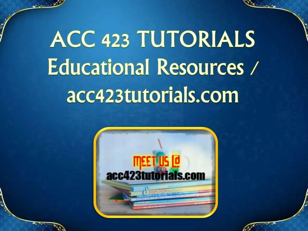 acc 423 tutorials educational resources