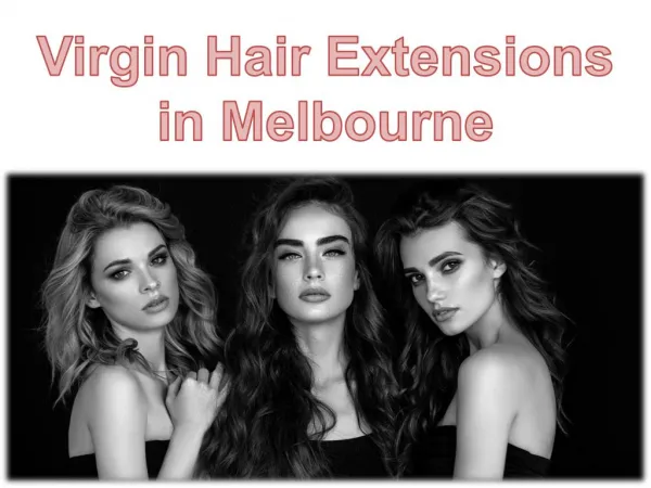 Virgin Hair Extensions Melbourne