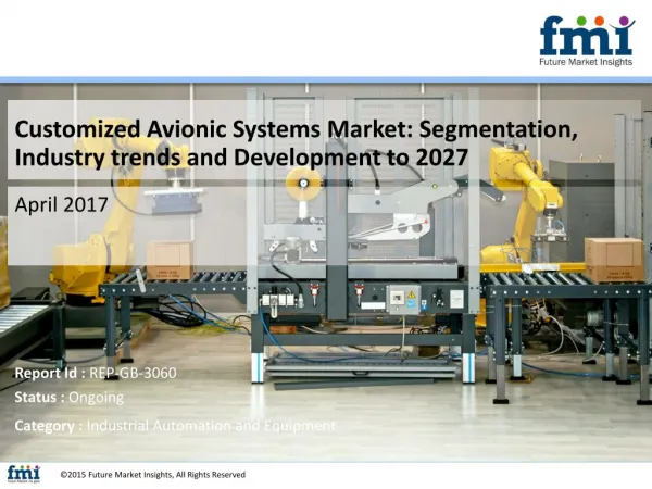 Customized Avionic Systems Market: Dynamics, Segments, Size and Demand, 2017 - 2027
