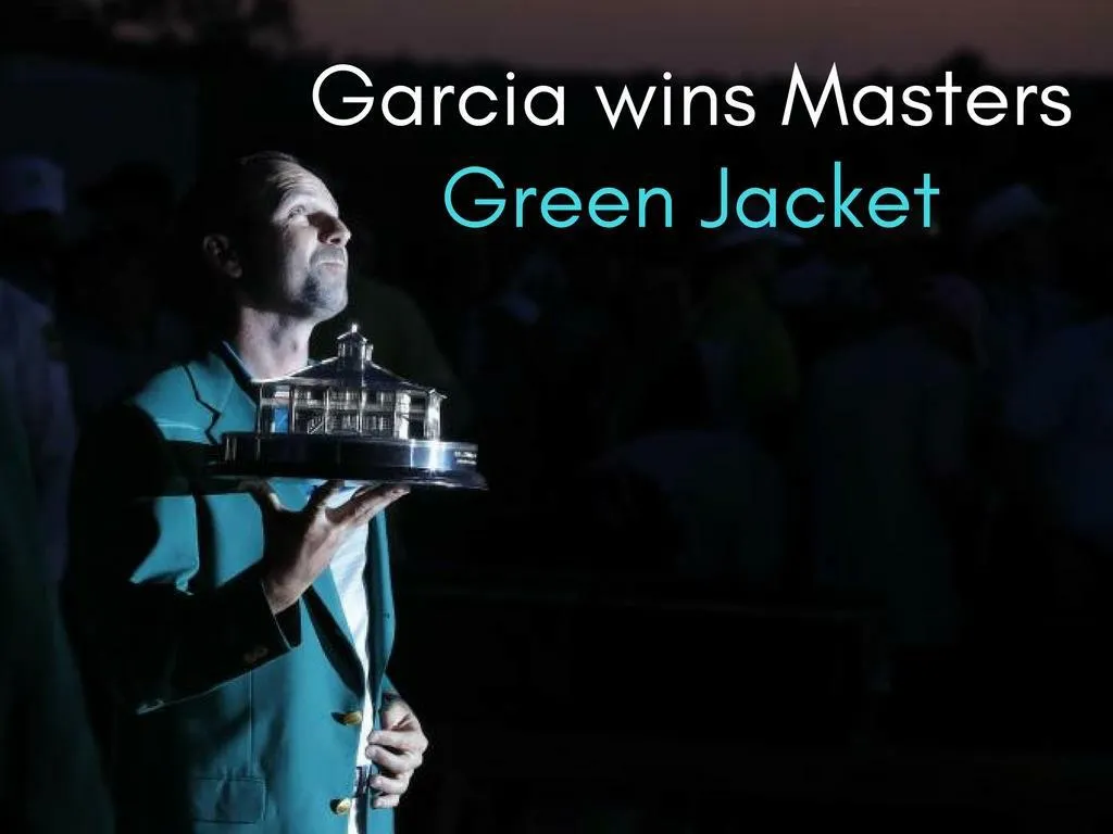 garcia wins masters green jacket