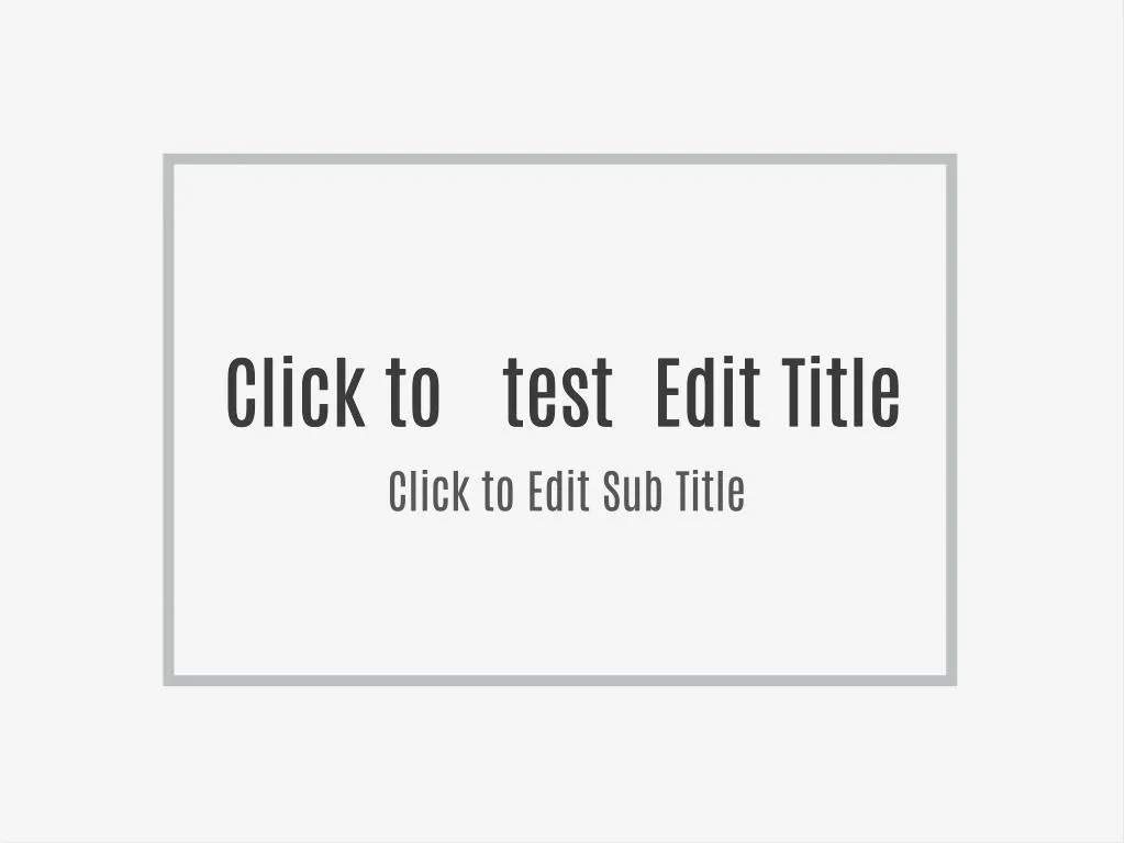 click to test edit title click to test edit title