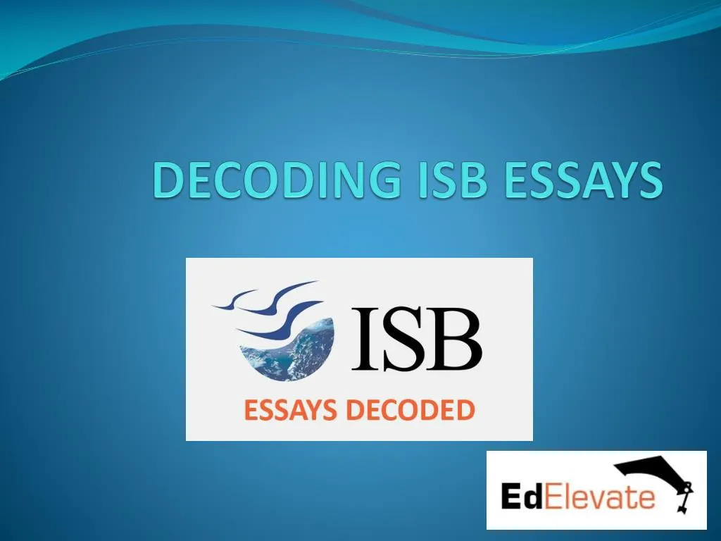 decoding isb essays