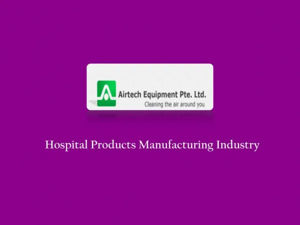 Hospital Equipment Manufacturing Company
