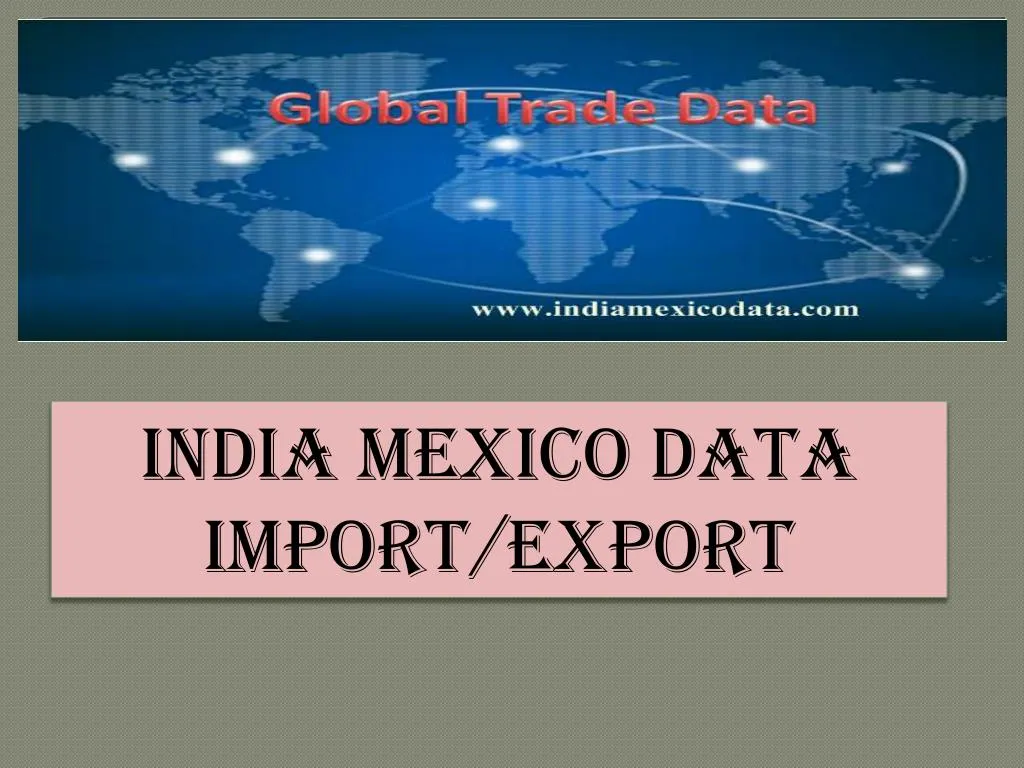india mexico data import export