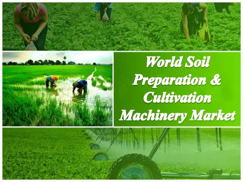 world soil preparation cultivation machinery