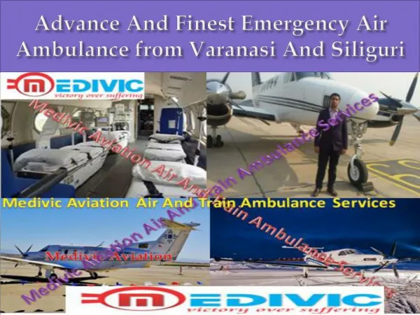 Advance And Finest Emergency Air Ambulance from Varanasi And Siliguri