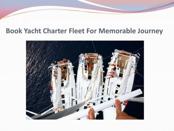 Book Yacht Charter Fleet For Memorable Journey