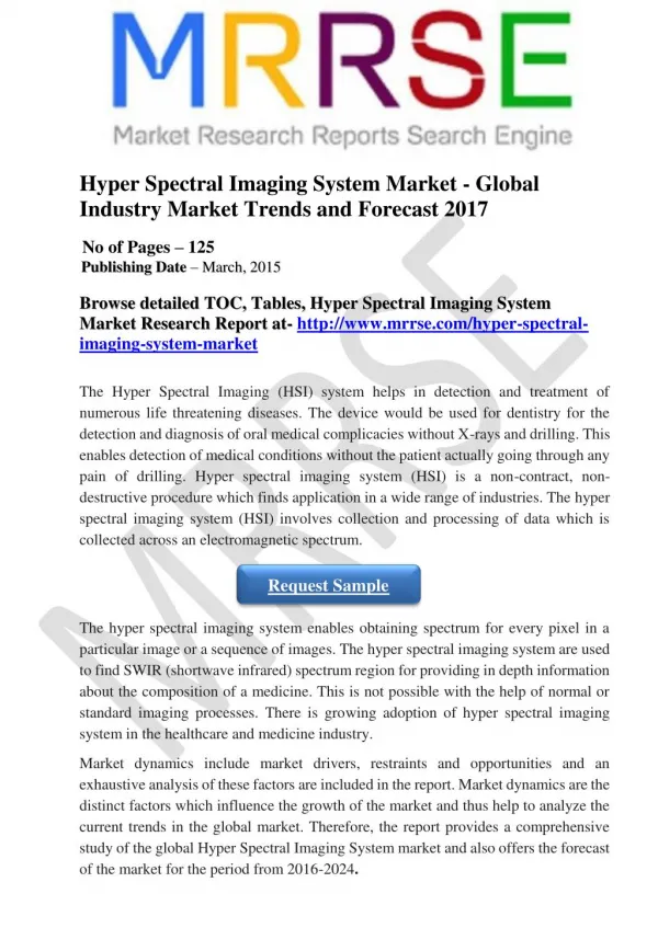 The hyper spectral imaging system (HSI) involves collection and processing of data which is collected across an electrom