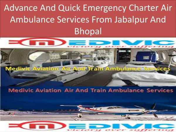 Advance And Quick Emergency Charter Air Ambulance Services From Jabalpur And Bhopal