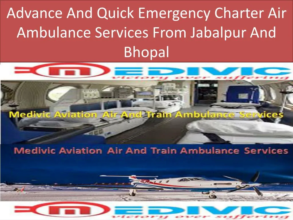 advance a nd quick emergency charter air ambulance services from jabalpur a nd b hopal