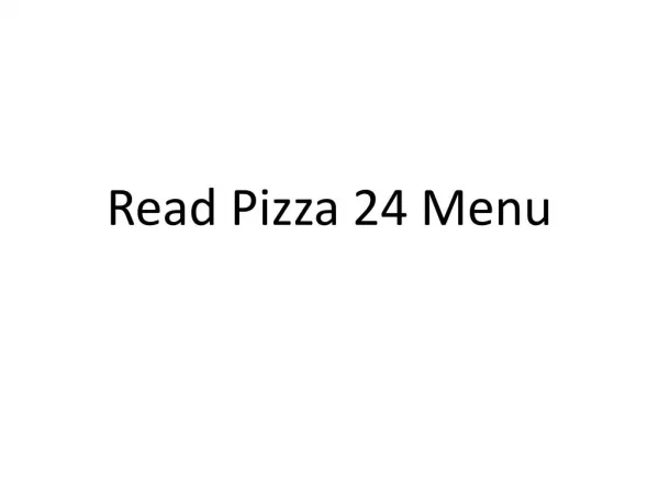 Read Pizza 24 Menu