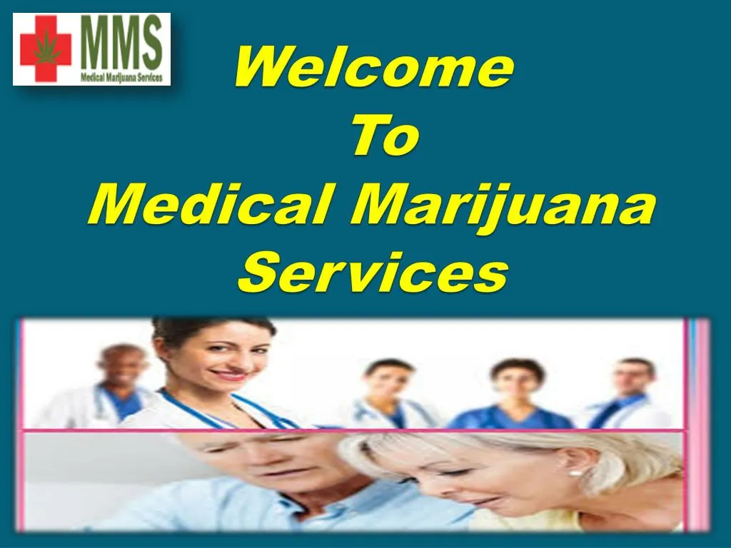 welcome to m edical marijuana services