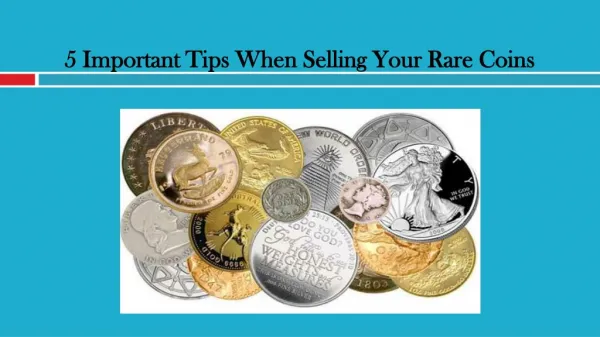 5 Important Tips When Selling Your Rare Coins