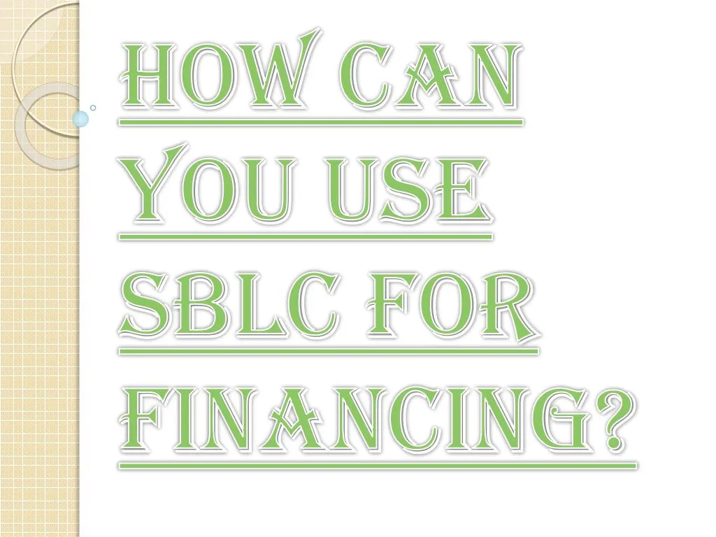 how can you use sblc for financing