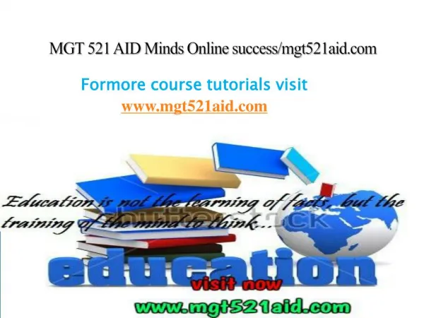 MGT 521 AID Minds Online success/mgt521aid.com