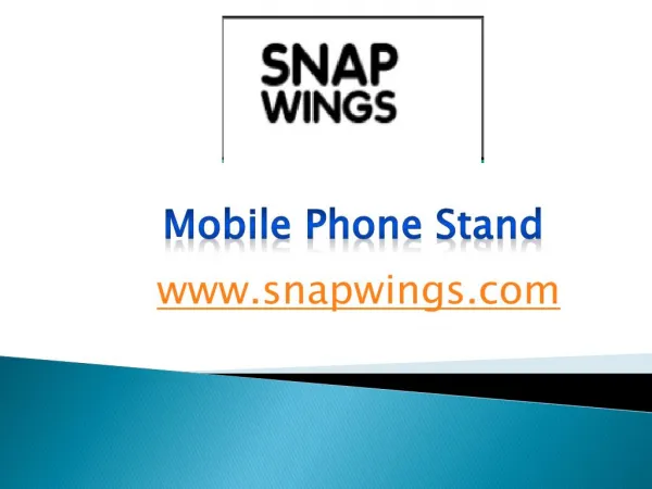 Mobile Phone Stand - snapwings.com