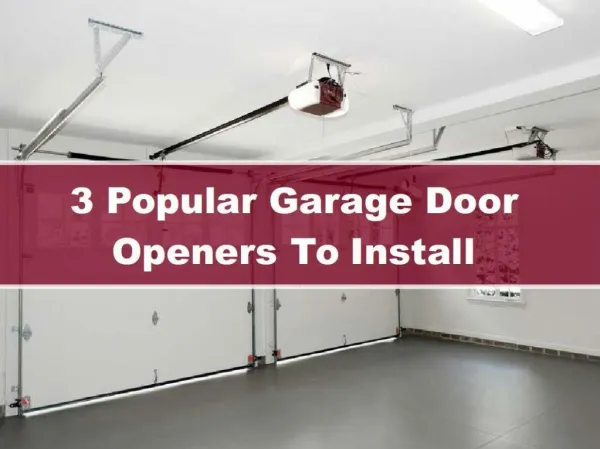 Top 3 Popular Garage Door Openers To Install