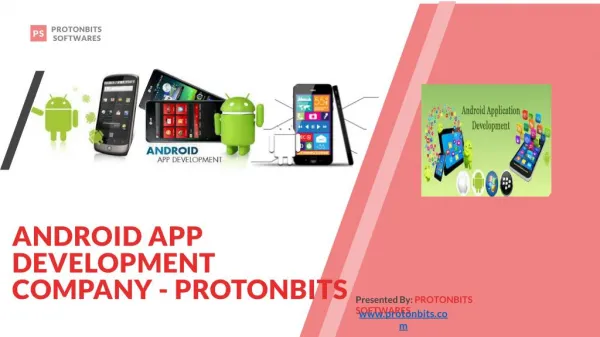 Android App Development Company - ProtonBits Softwares