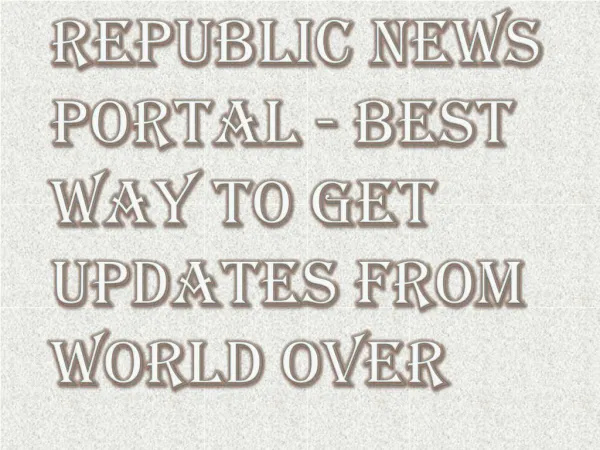 Best Way to Get Updates From World Over - Dominican Republic News Portal