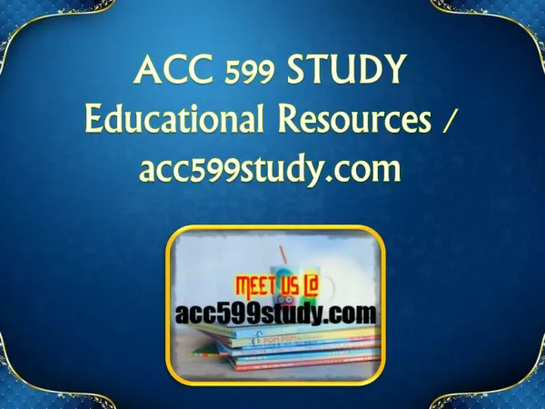 ACC 599 STUDY Educational Resources - acc599study.com