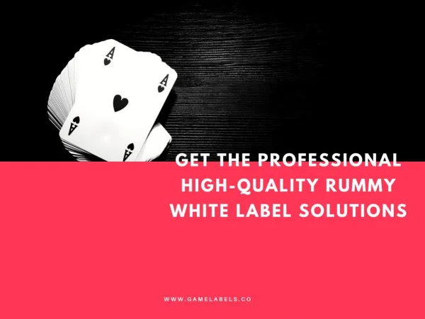 Get the Professional High-Quality Rummy White Label Solutions