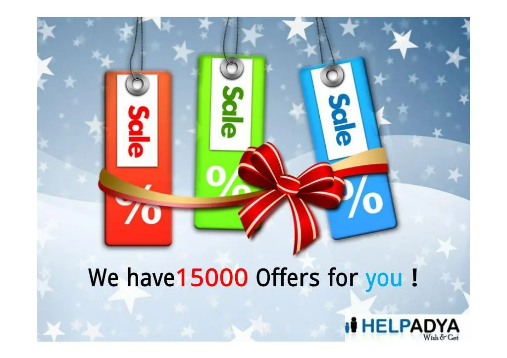 we have15000 offers for you