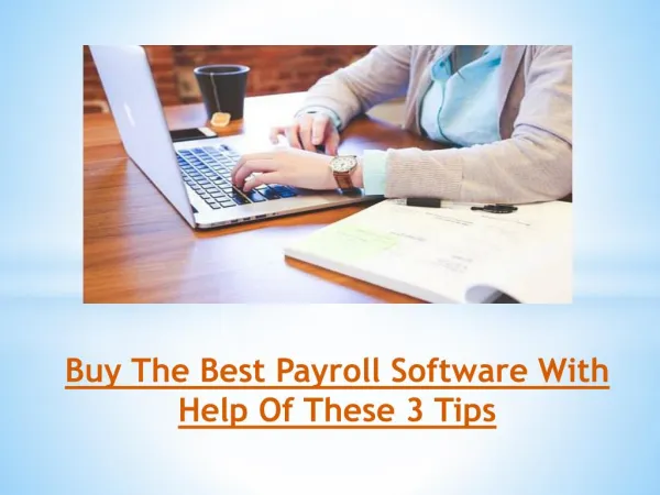 Buy The Best Payroll Software With Help Of These 3 Tips