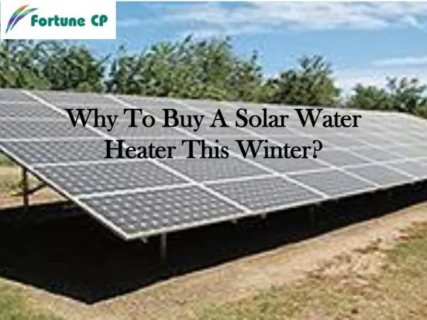 Why To Buy A Solar Water Heater This Winter?