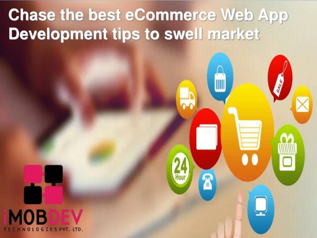 chase the best ecommerce web app development tips to swell market