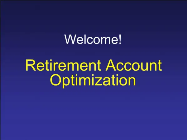 Welcome Retirement Account Optimization