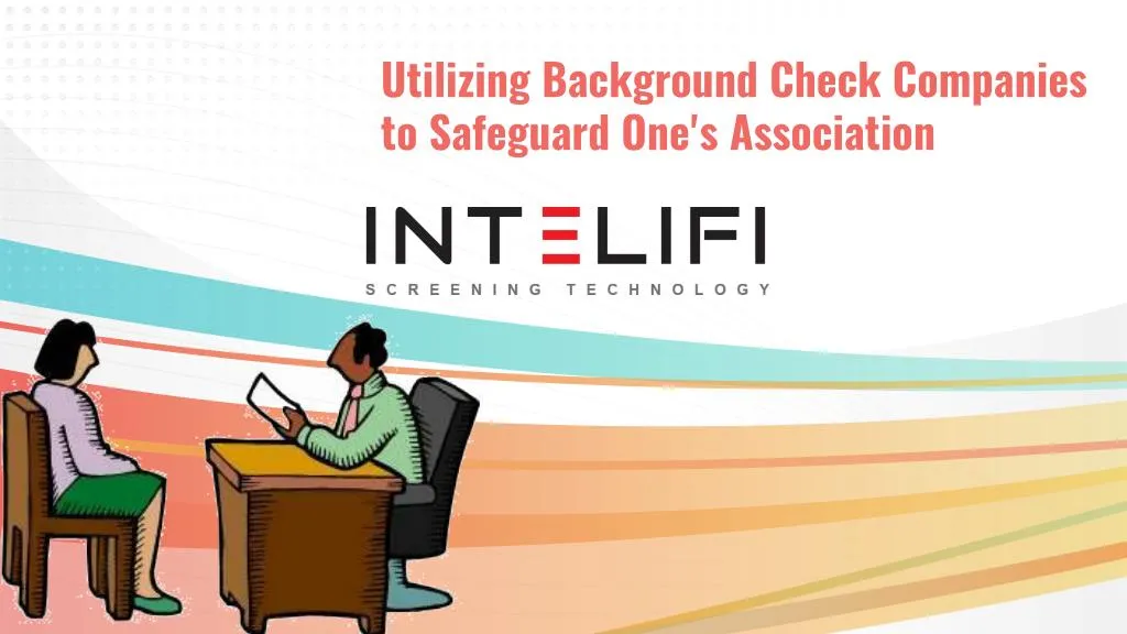 utilizing background check companies to safeguard