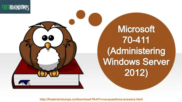Microsoft 70-411 Administering Windows Server 2012 Real Exam Questions Available - Freebraindumps