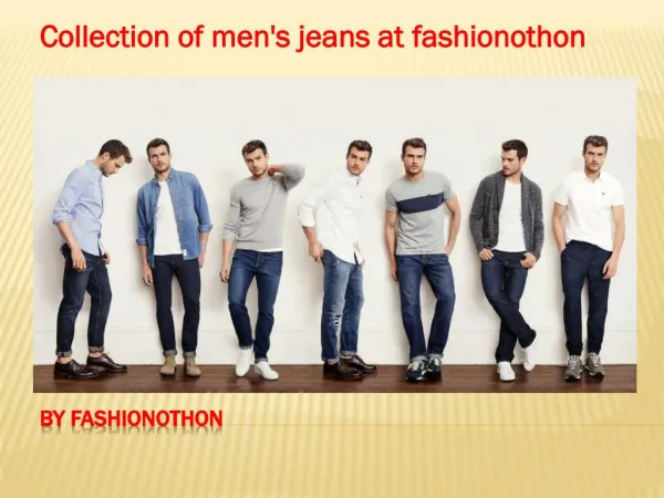 Collection of men's jeans at fashionothon